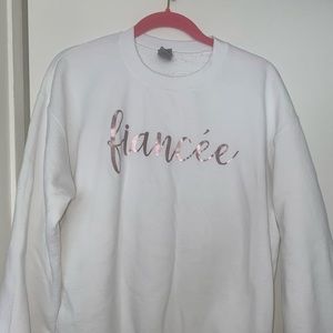 Rose gold fiancée sweatshirt